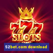 52bet.com download